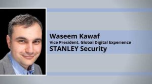 Waseem Kawaf, Vice President, Global Digital Experience, STANLEY Security