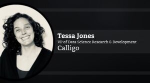 Tessa Jones, VP of Data Science Research & Development, Calligo