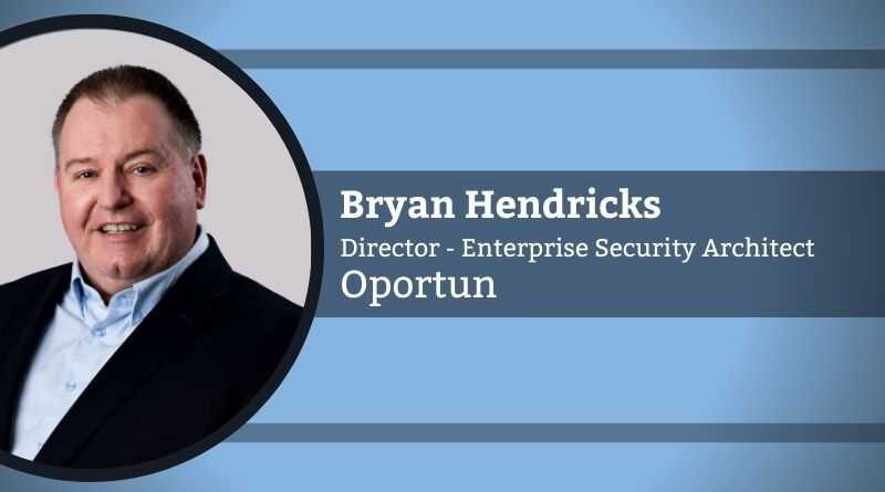 Bryan Hendricks, Director - Enterprise Security Architect, Oportun