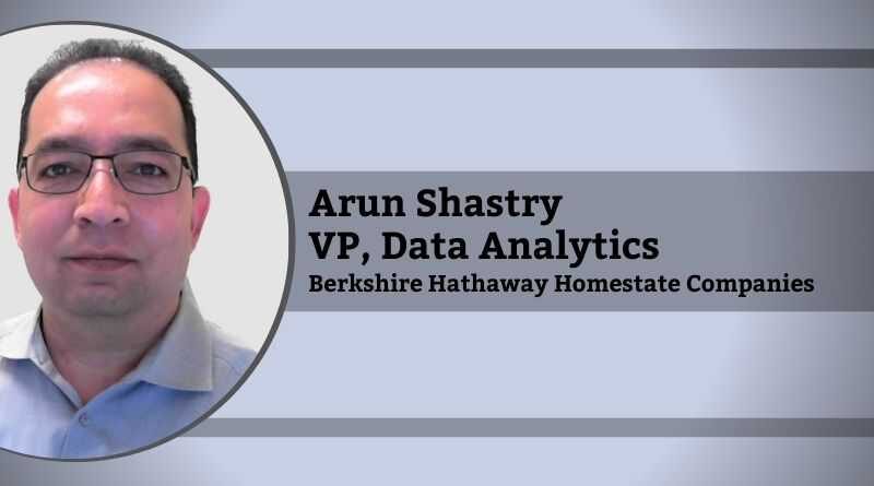 Arun Shastry, Vice President, Data Analytics, Berkshire Hathaway Homestate Companies