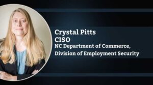 Crystal Pitts, Chief Information Security Officer, North Carolina Department of Commerce, Division of Employment Security