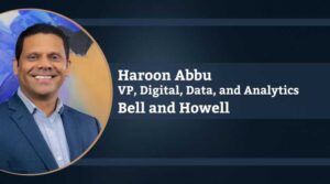 Haroon Abbu, Vice President, Digital, Data, and Analytics, Bell and Howell and Paul Mugge, Executive Director (Emeritus), CIMS, North Carolina State University