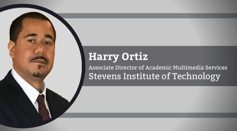 Harry Ortiz, Associate Director of Academic Multimedia Services, Stevens Institute of Technology
