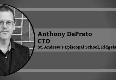 Anthony DePrato, CISSP, CSM, Chief Technology Officer, St. Andrew's Episcopal School, Ridgeland, MS