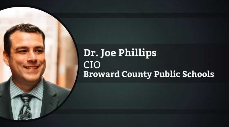 Dr. Joe Phillips, Chief Information Officer, Broward County Public Schools