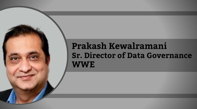 Prakash Kewalramani, Sr. Director of Data Governance, WWE