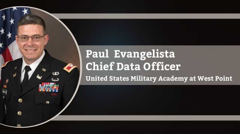 Paul Evangelista, Chief Data Officer, United States Military Academy at West Point