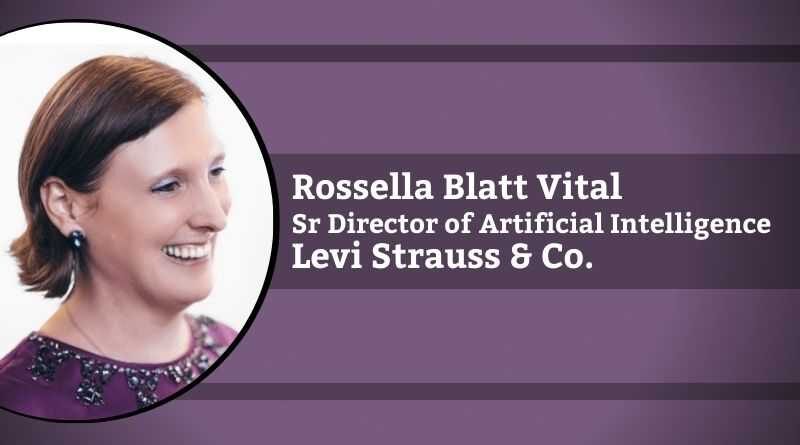 Rossella Blatt Vital, Sr Director of Artificial Intelligence, Levi Strauss & Co.