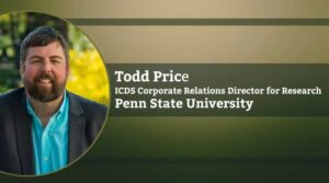 Todd Price, ICDS Corporate Relations Director for Research, Penn State University
