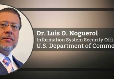 Dr. Luis O. Noguerol, Information System Security Officer, U.S. Department of Commerce