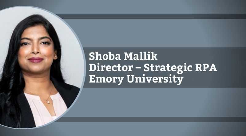 Shoba Mallik, Director – Strategic RPA, Emory University