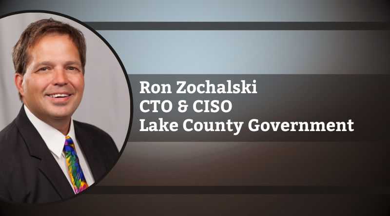 Ron Zochalski, CTO & CISO, Lake County Government