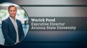 Warick Pond, Executive Director, Arizona State University