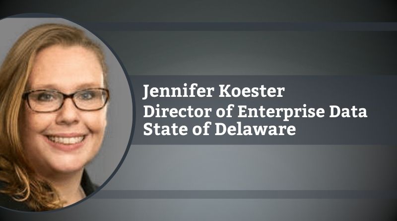 Jennifer Koester, Director of Enterprise Data, State of Delaware