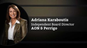 Adriana Karaboutis, Former Group Chief Information & Digital Officer, National Grid plc.; Independent Board Director AON & Perrigo