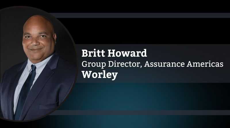 Britt Howard, Group Director, Assurance Americas, Worley