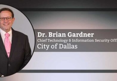 Dr. Brian Gardner, Chief Technology & Information Security Officer, City of Dallas