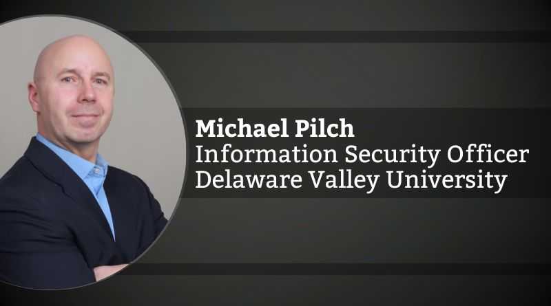 Michael Pilch, Information Security Officer, Delaware Valley University