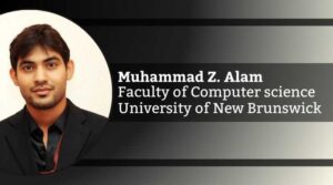 Muhammad Z. Alam, Faculty of Computer science, University of New Brunswick