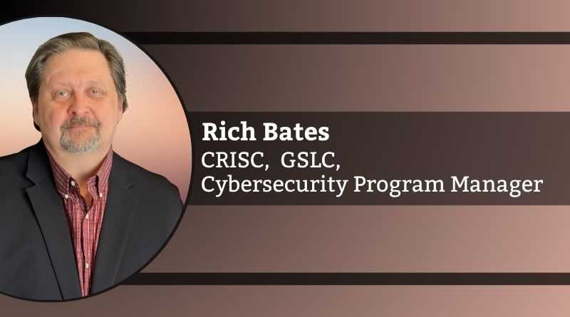 Rich Bates | CRISC | GSLC | Cybersecurity Program Manager, Former CIO, Zeiders Enterprises, Inc.